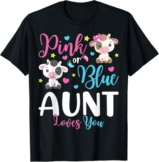 Pink Or Blue Aunt Loves You Gifts Cow Baby Gender Reveal T-Shirt - T-Shirt | Black