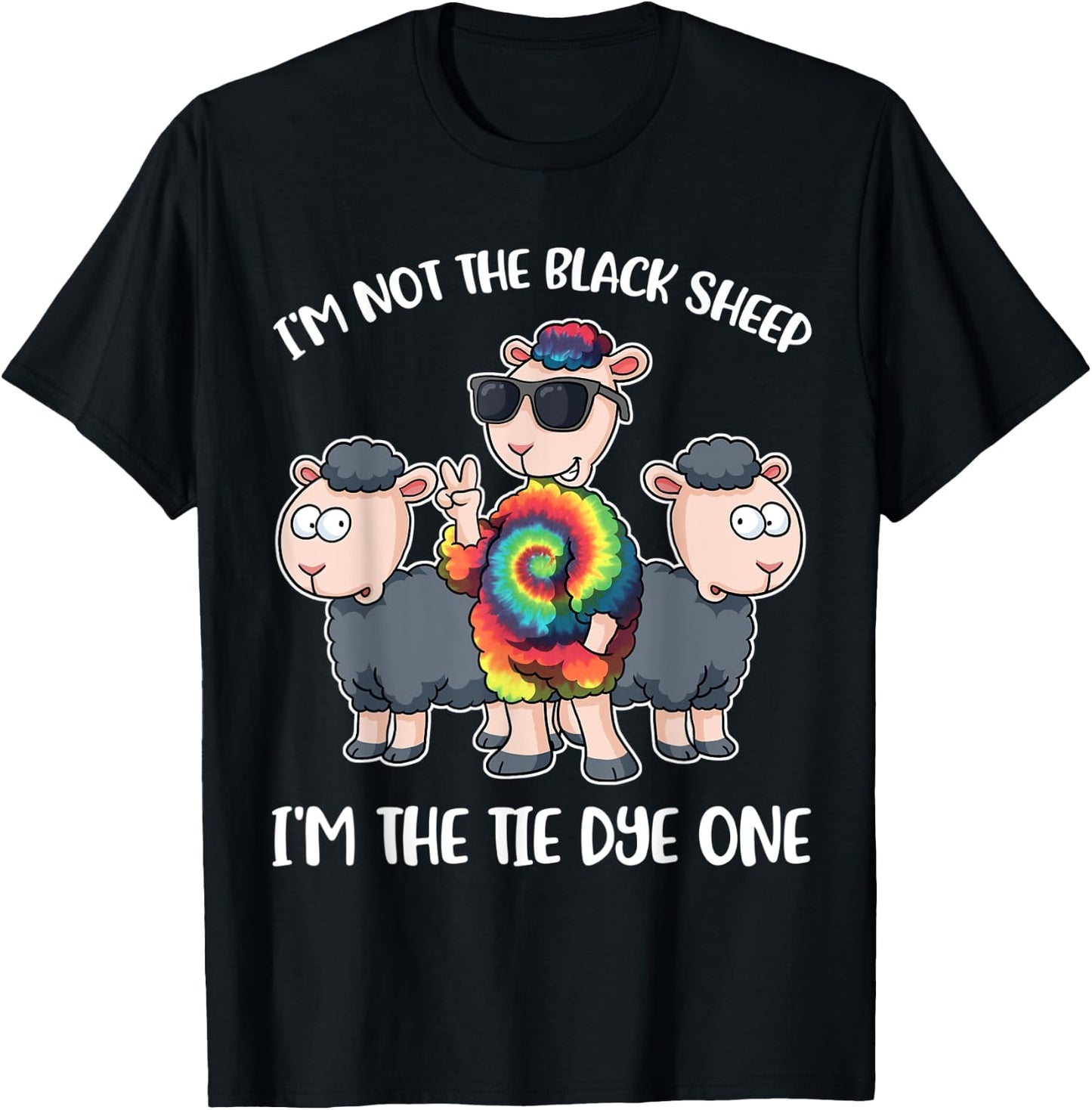 I'm Not The Black Sheep I'm The Hippie Tie Dye T-Shirt - T-Shirt | Black