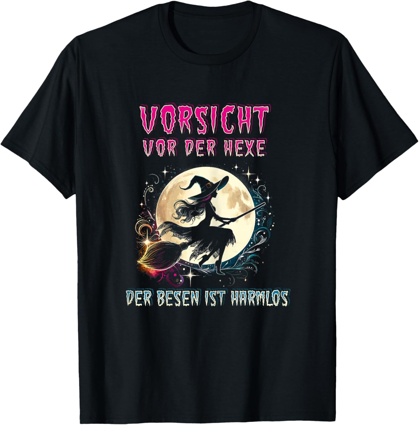 Vorsicht Vor Der Hexe Der Besen Ist Harmlos Hexen , black T-Shirt - T-Shirt | Black