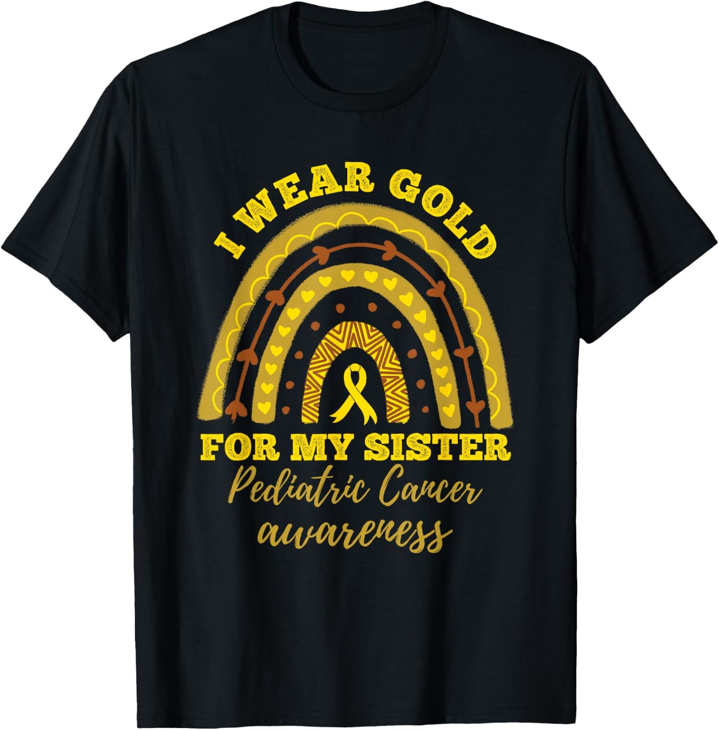 I Wear Gold For My Sister Pediatric Cancer Awareness T-Shirt - T-Shirt | Black