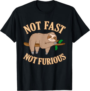 Not Fast Not Furious Sloth T-Shirt - T-Shirt | Black