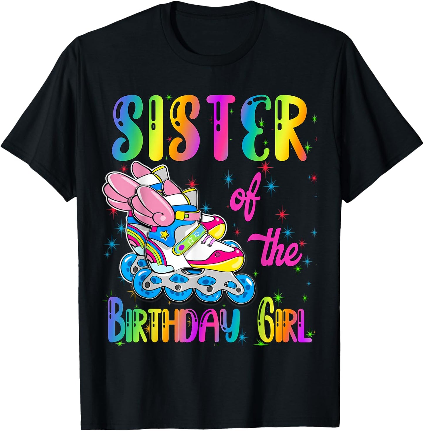 Sister of the Birthday girl Rolling skate Family Party T-Shirt - T-Shirt | Black