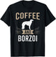 Coffee and Borzoi Dog Lover T-Shirt - T-Shirt | Black