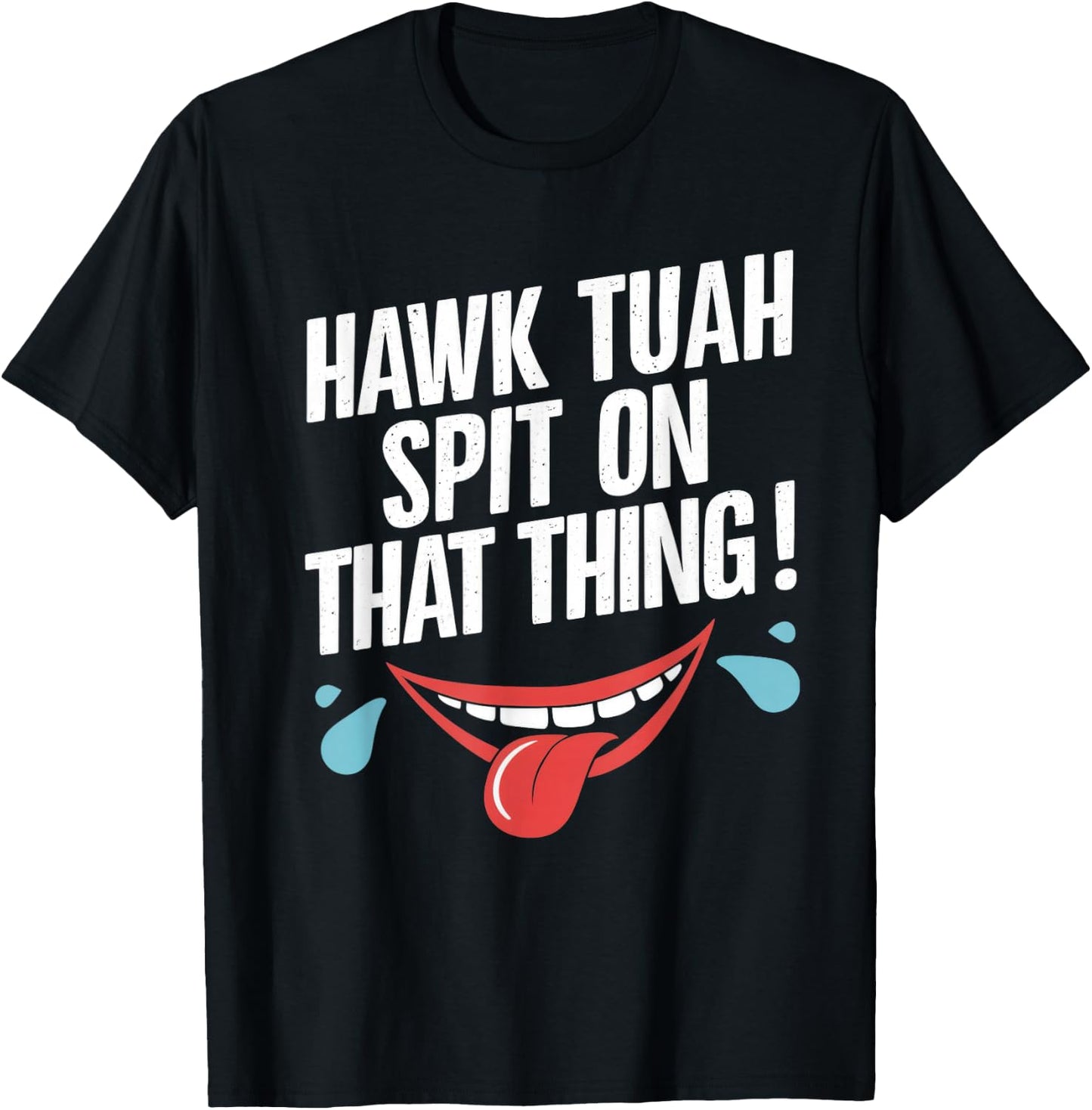 Hawk Tuah T-Shirt - T-Shirt | Black