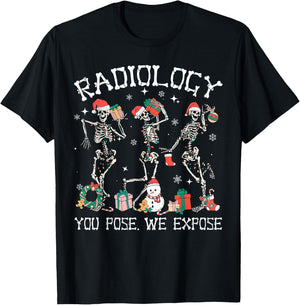 Dancing Skeleton Radiology You Pose We Expose Christmas Xmas T-Shirt - T-Shirt | Black