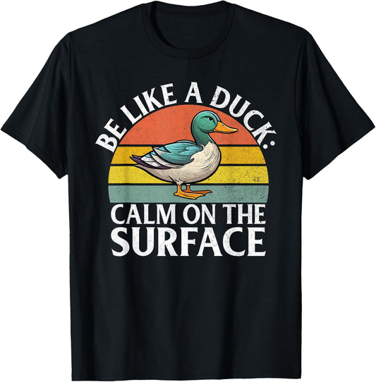 Be like a Duck calm on the Surface Duck T-Shirt - T-Shirt | Black