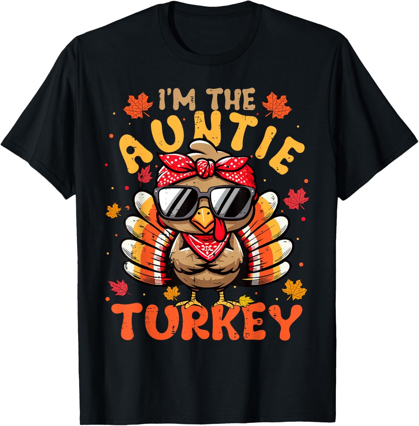 I'm the Auntie Turkey Matching 2024 Family Thanksgiving T-Shirt - T-Shirt | Black