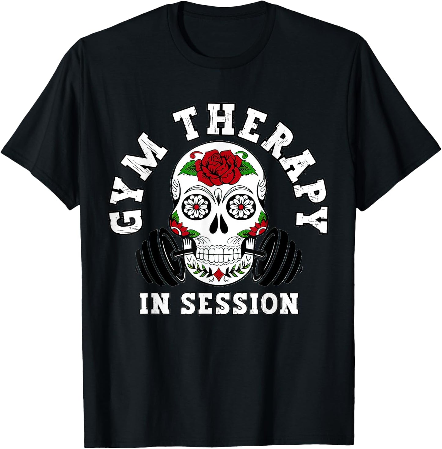 Gym Therapy In Session Happy Halloween Skull Sugar Clothing T-Shirt - T-Shirt | Black