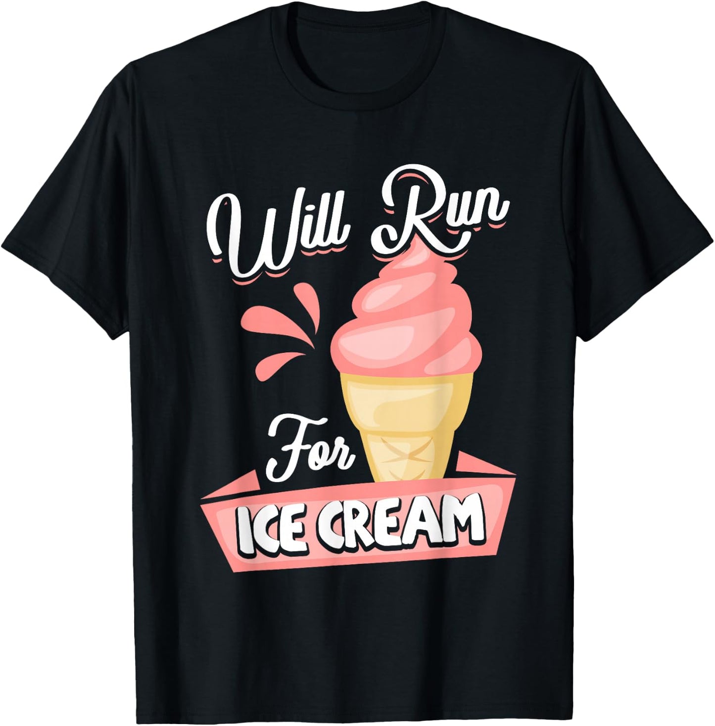 Will Run For Ice Cream Shirt Gift Runners T-Shirt - T-Shirt | Black