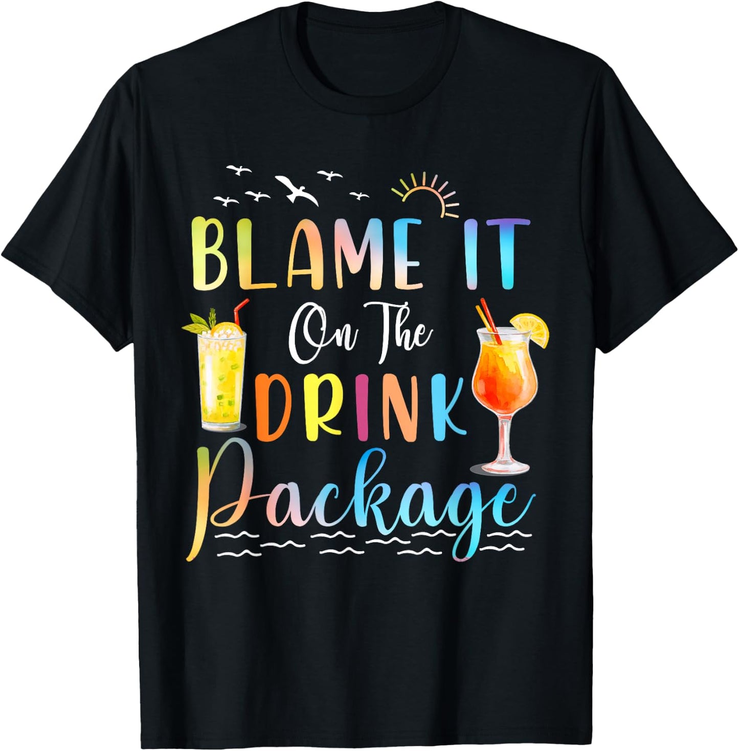 Funny Cruise Blame It On The Drink Package Family Cruising T-Shirt - T-Shirt | Black