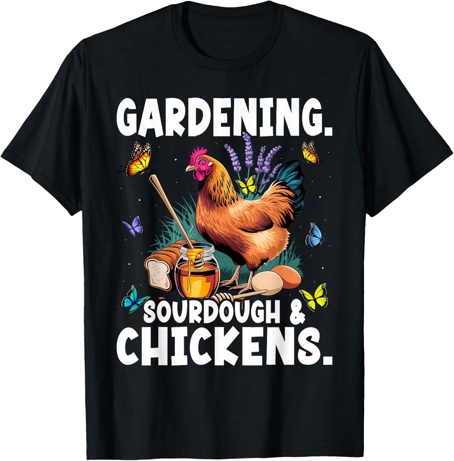 Homestead Mom Homesteading Gardening Sourdough & Chickens T-Shirt - T-Shirt | Black