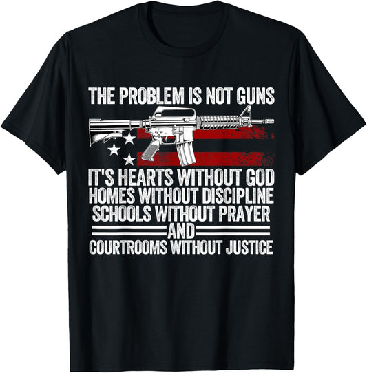Funny The Problem is Not Guns It's Hearts Without God T-Shirt - T-Shirt | Black