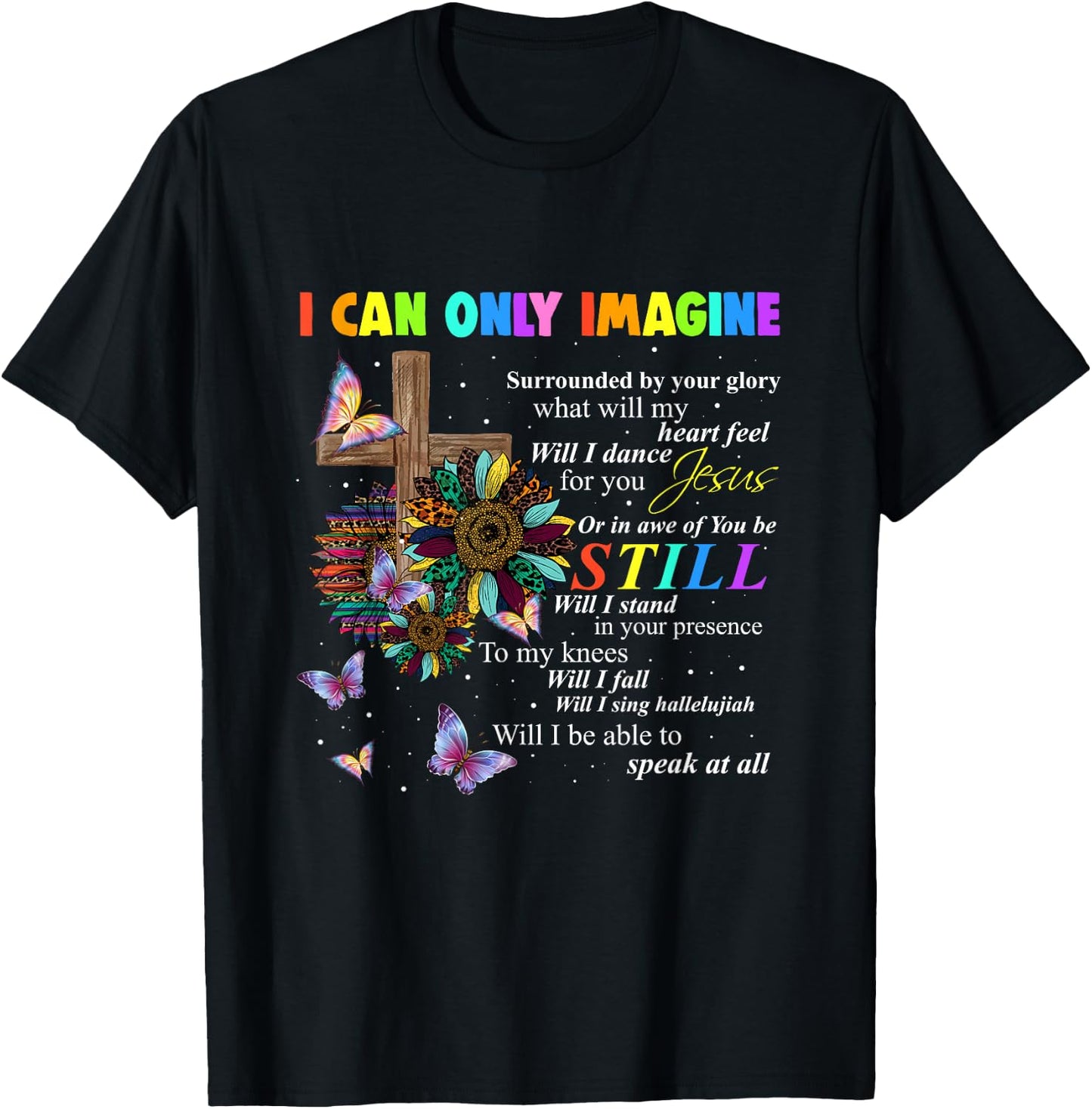 I Only Can Imagine Faith Sunflower Christian God Lover T-Shirt - T-Shirt | Black