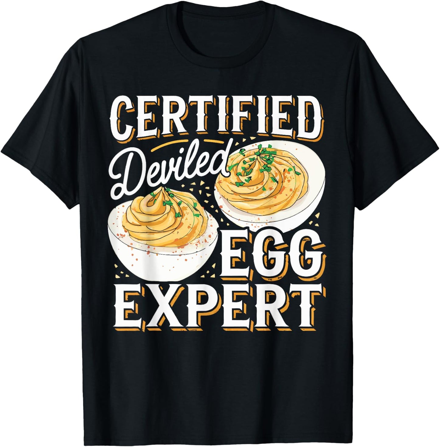 Deviled Egg Expert I Love Deviled Eggs T-Shirt - T-Shirt | Black