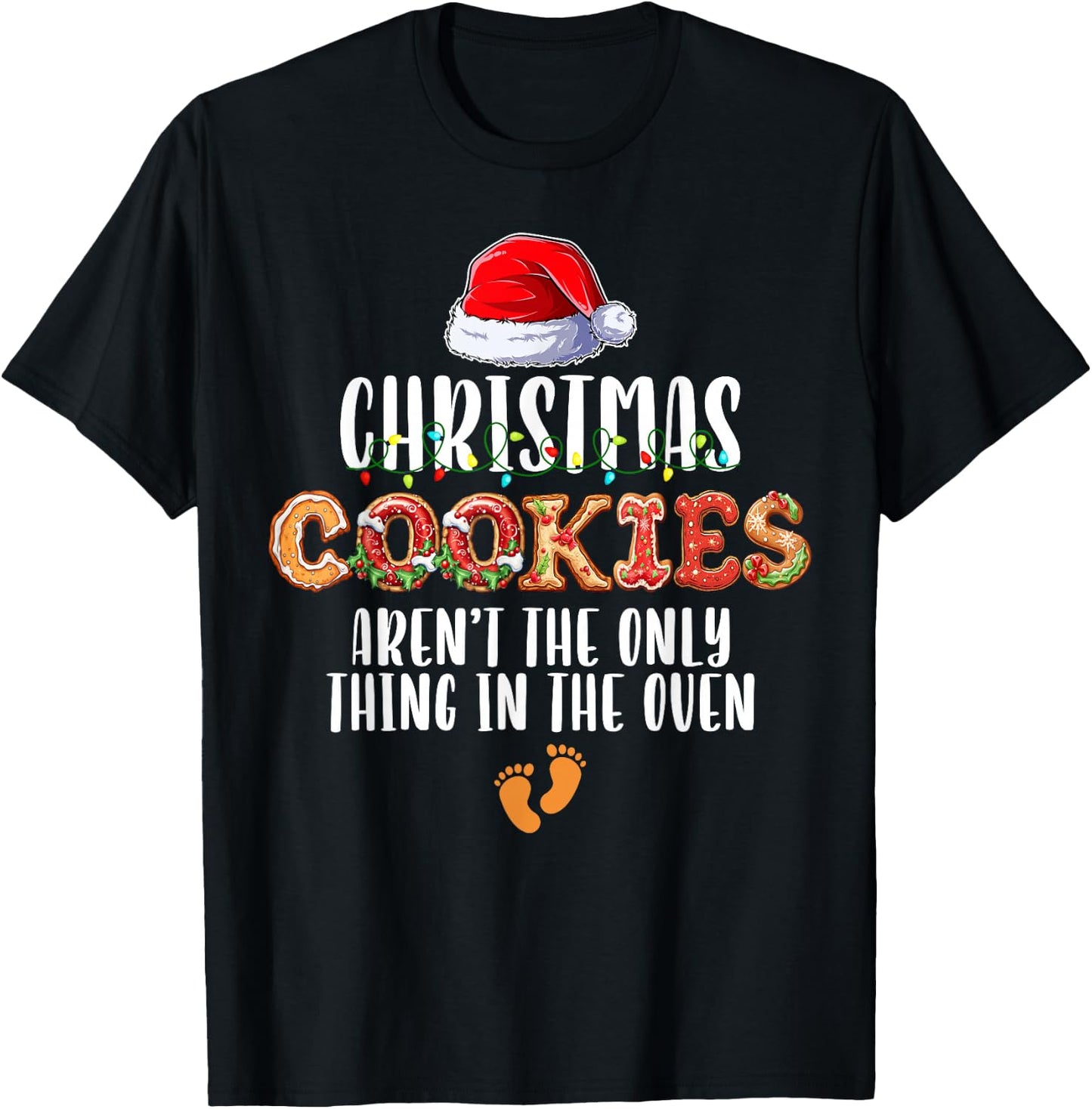 Christmas Cookies Aren't The Only Thing In The Oven Pajamas T-Shirt - T-Shirt | Black