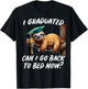 Funny Sloth Go to Bed Graduation Senior Gift: & T-Shirt - T-Shirt | Black