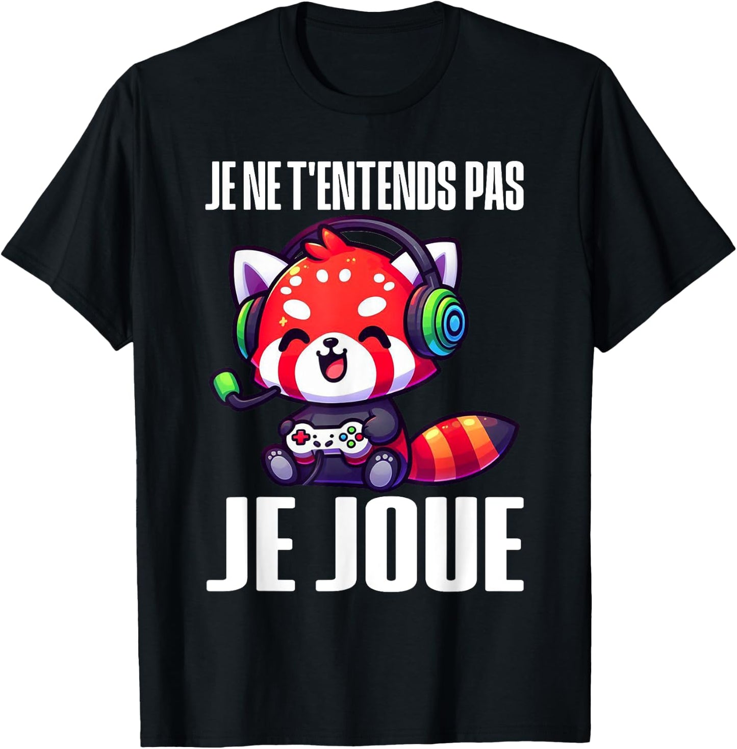 I Don't Hear You I Play Red Panda Gaming Gamer Gaming T-Shirt - T-Shirt | Black