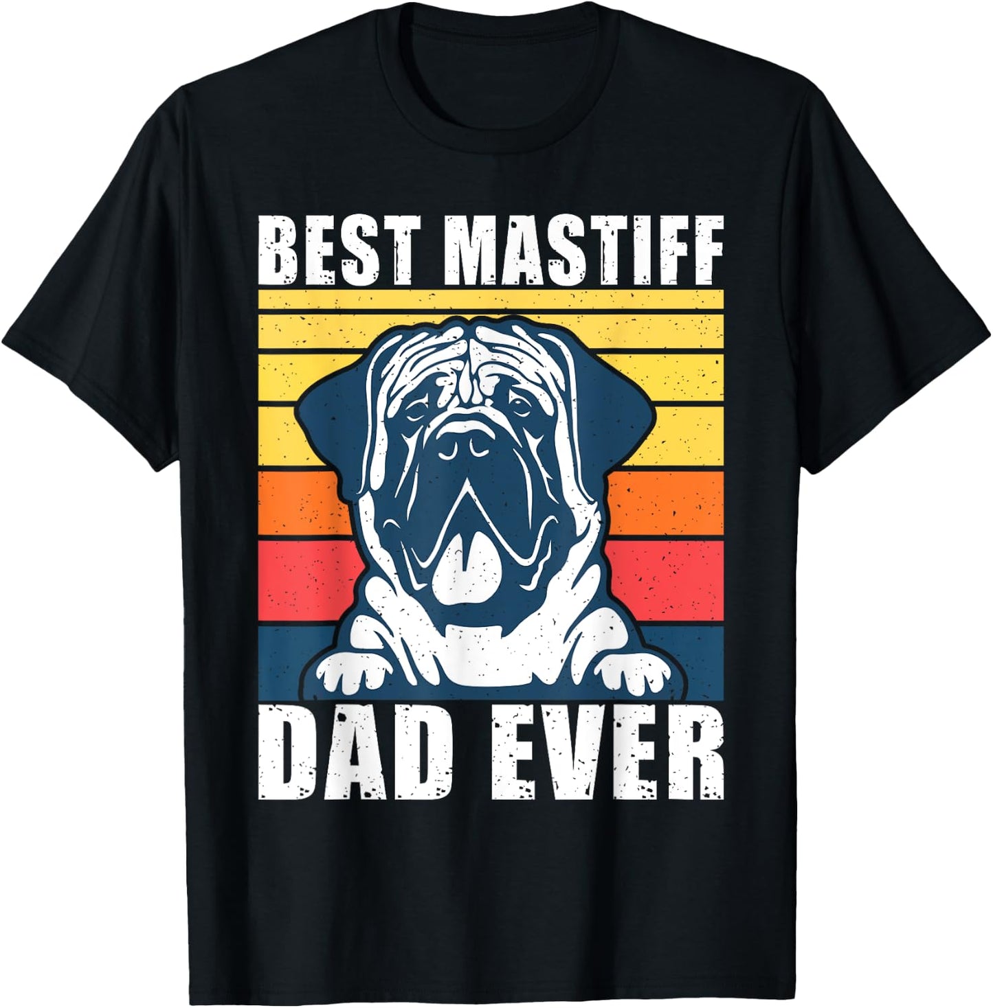 Best Mastiff Dad Ever Mastiff T-Shirt - T-Shirt | Black
