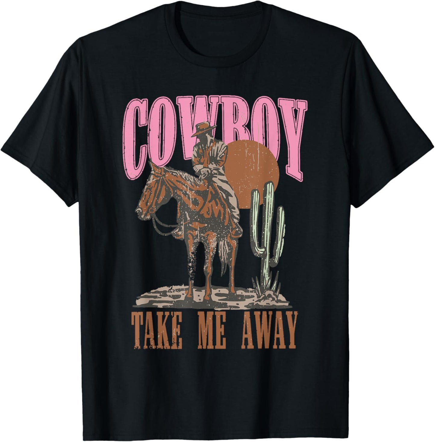 Vintage Western Life Rodeo Country Cowboy Take Me Away T-Shirt - T-Shirt | Black