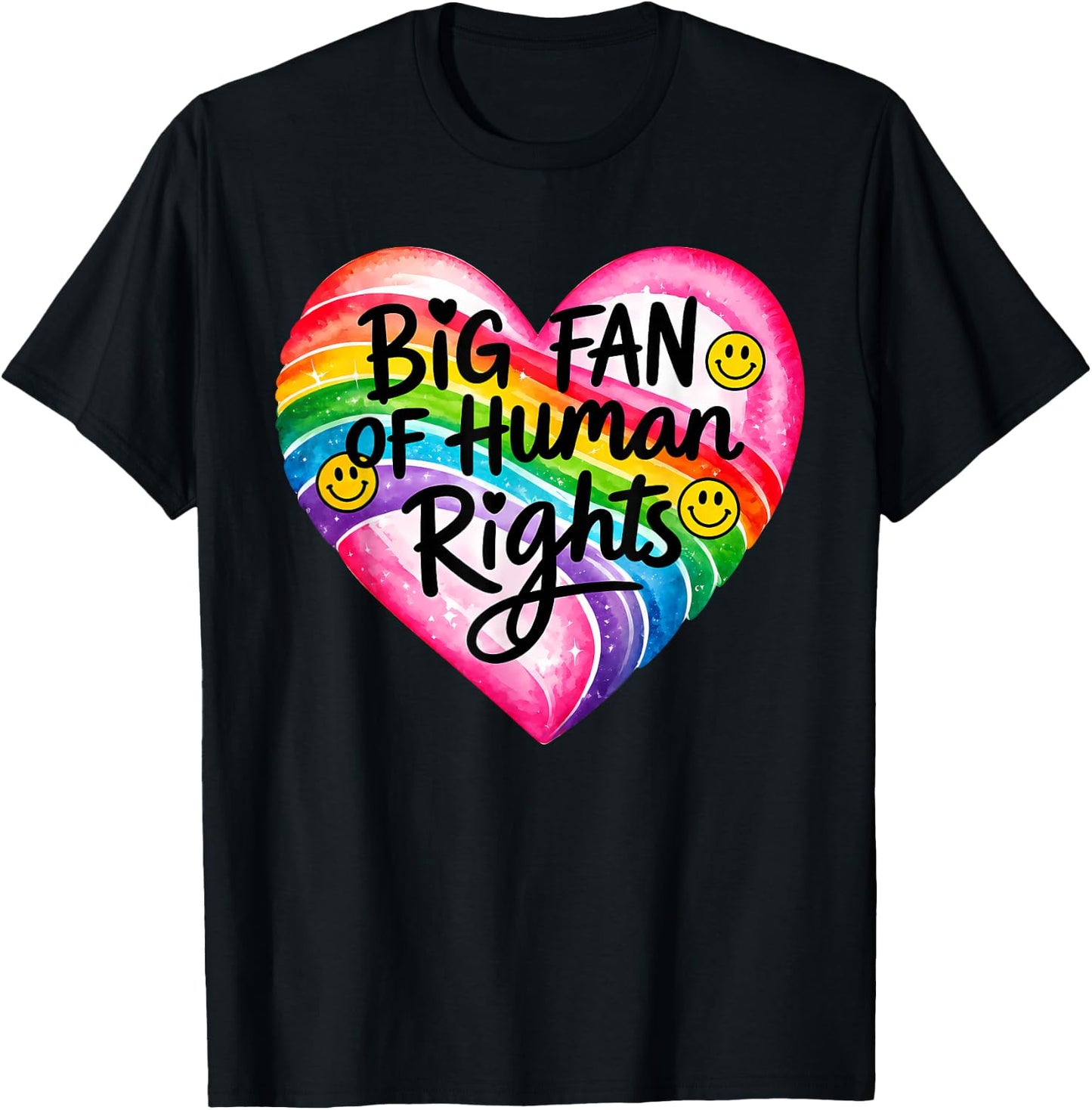 Big Fan of Human Rights Rainbow Heart Smile Face T-Shirt - T-Shirt | Black