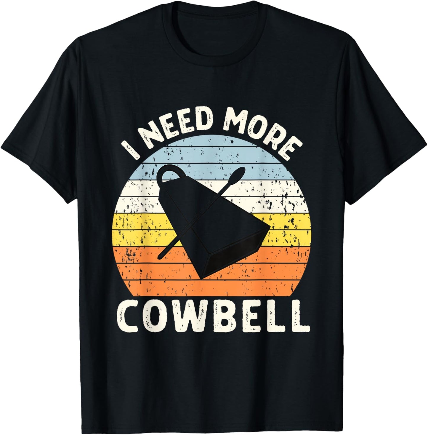 Vintage Sunset I Need More Cowbell T-Shirt - T-Shirt | Black