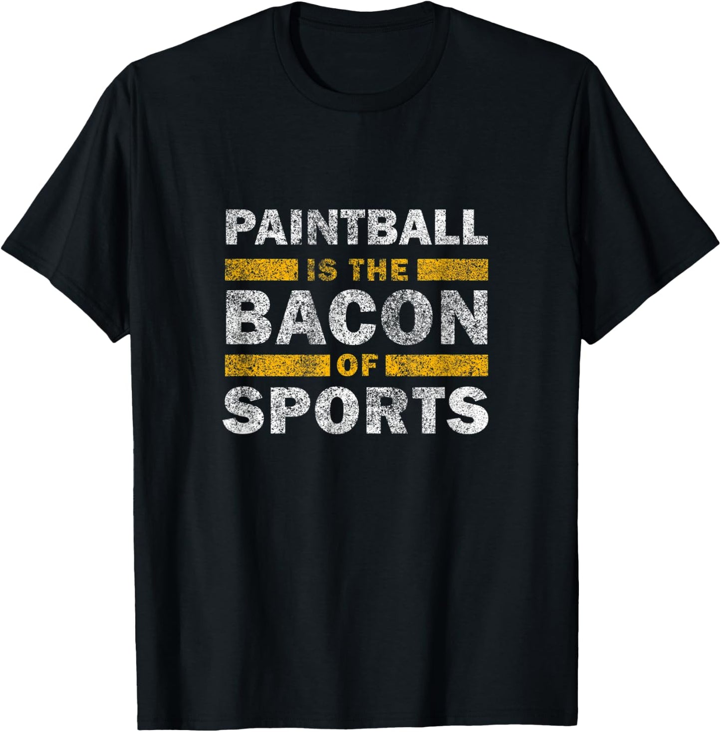 Paintball Saying Funny - Paintball Is The Bacon Of Sports T-Shirt - T-Shirt | Black