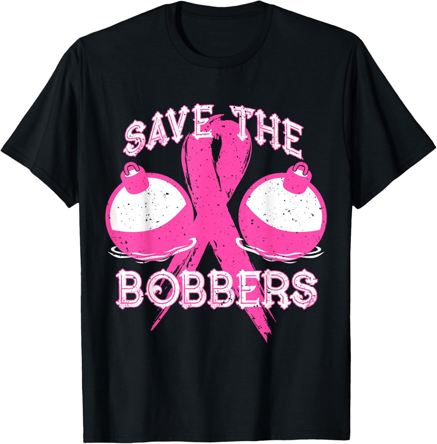 Save The Bobbers Breast Cancer Awareness Fishing Lovers T-Shirt - T-Shirt | Black