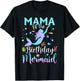 Mama of The Birthday Mermaid Funny Matching Family Party T-Shirt - T-Shirt | Black