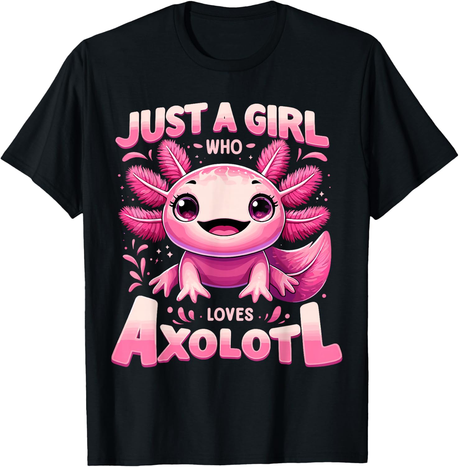 Just a Girl Who Loves Axolotl T-Shirt - T-Shirt | Black