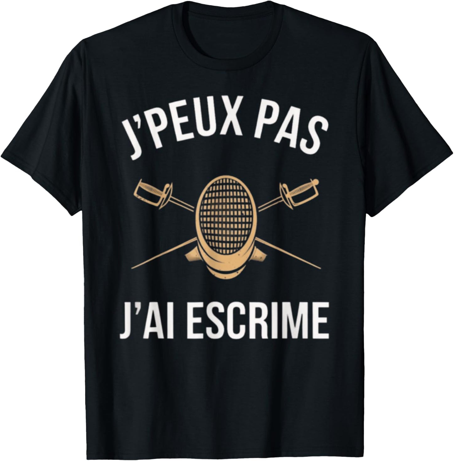 Je Peux Pas J'ai Fencing Game T-Shirt - T-Shirt | Black