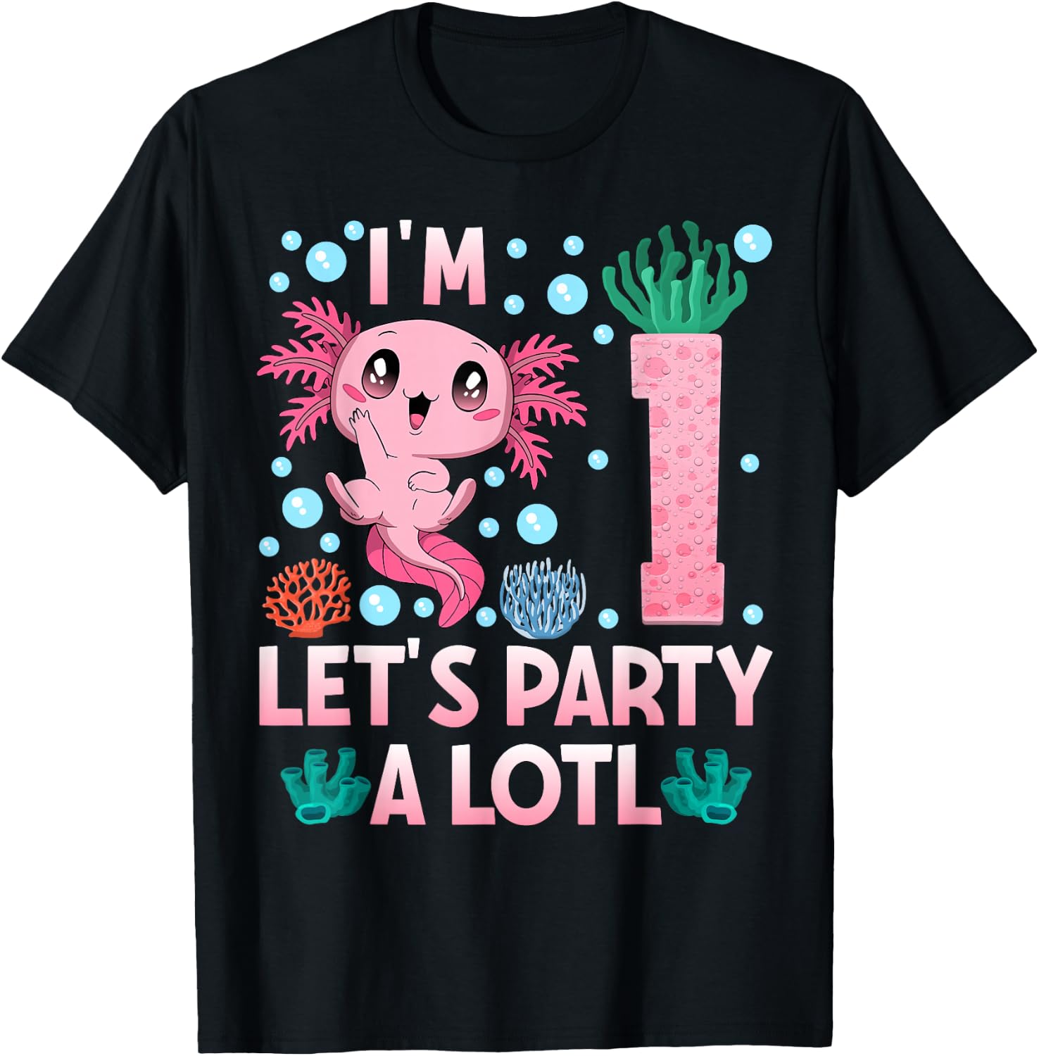 I'm 1 birthday Axolotl party first bday girls axolotl T-Shirt - T-Shirt | Black