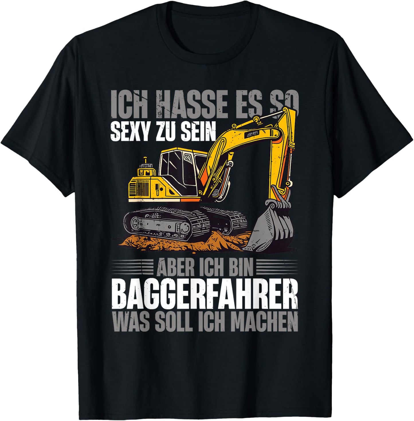 with German Text "Ich Bin Baggerfahrer Bauarbeiter", black T-Shirt - T-Shirt | Black