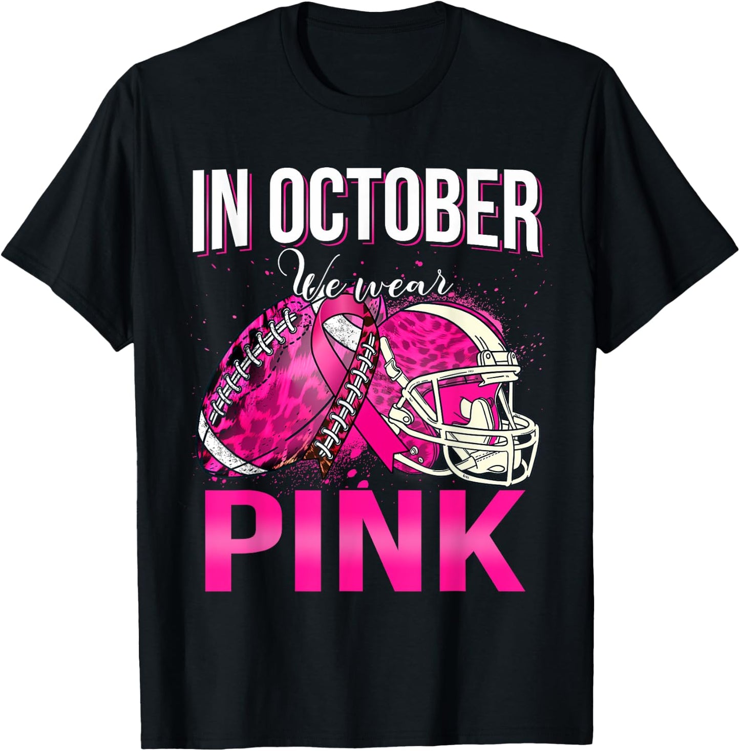 In October We Wear Pink Football Leopard Breast Cancer T-Shirt - T-Shirt | Black