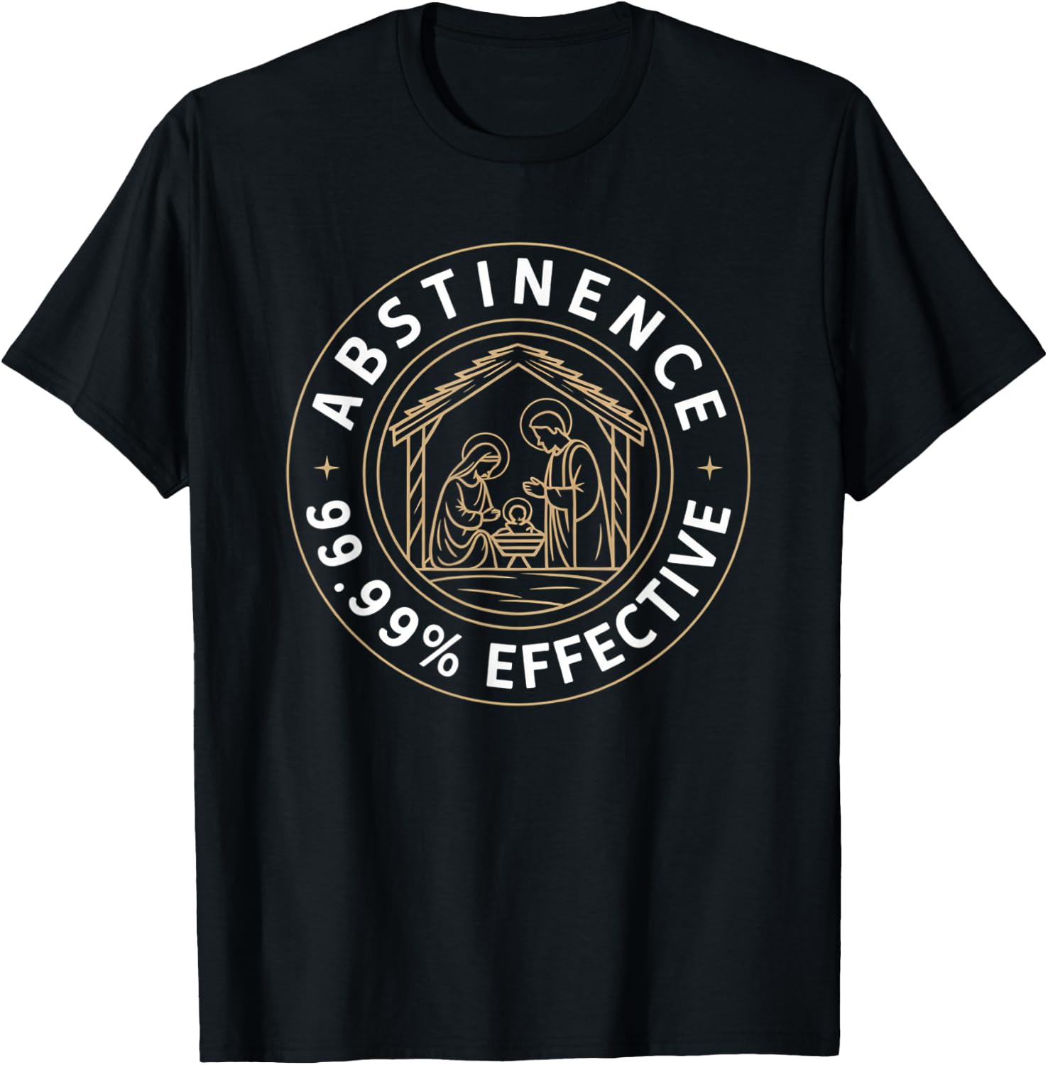 Abstinence 99.99 Percent Effective Nativity Christmas Joke T-Shirt - T-Shirt | Black