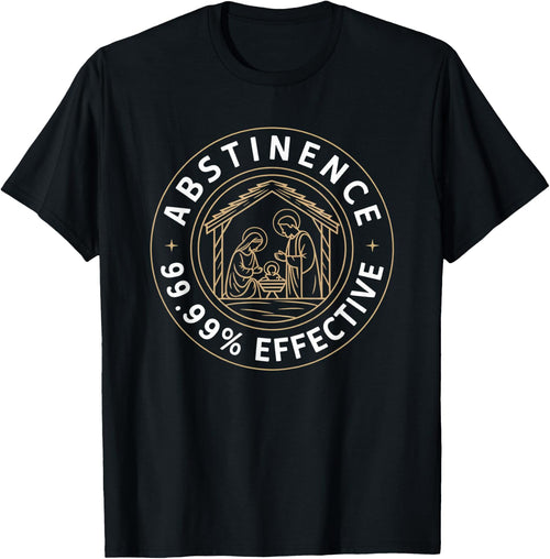 Abstinence 99.99 Percent Effective Nativity Christmas Joke