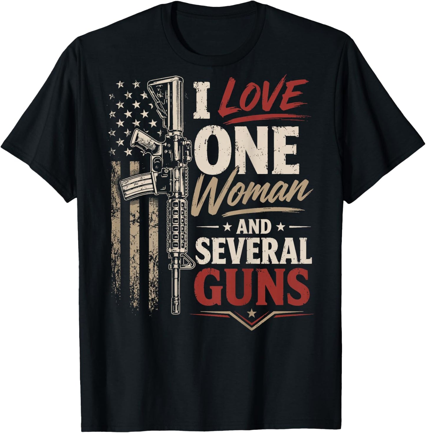 I Love One Woman and Several Guns (on Back) T-Shirt - T-Shirt | Black