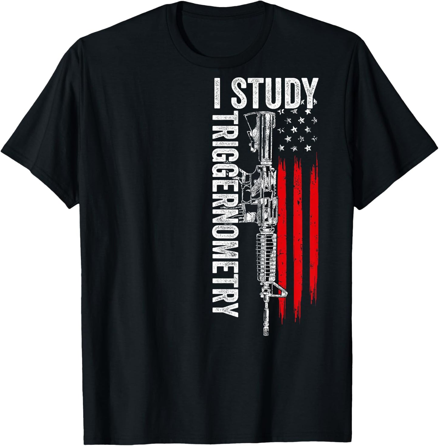 I Study Triggernometry Gun American Flag On Back T-Shirt - T-Shirt | Black