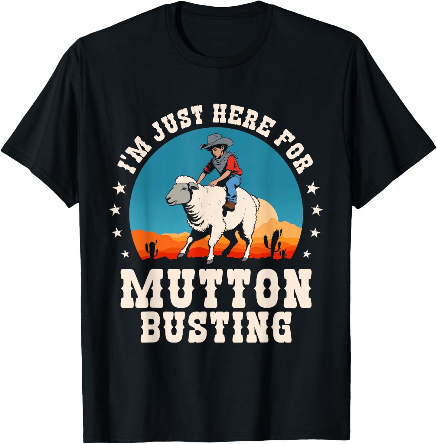 I'm Just Here for Mutton Busting Rodeo Sheep Riding Funny T-Shirt - T-Shirt | Black