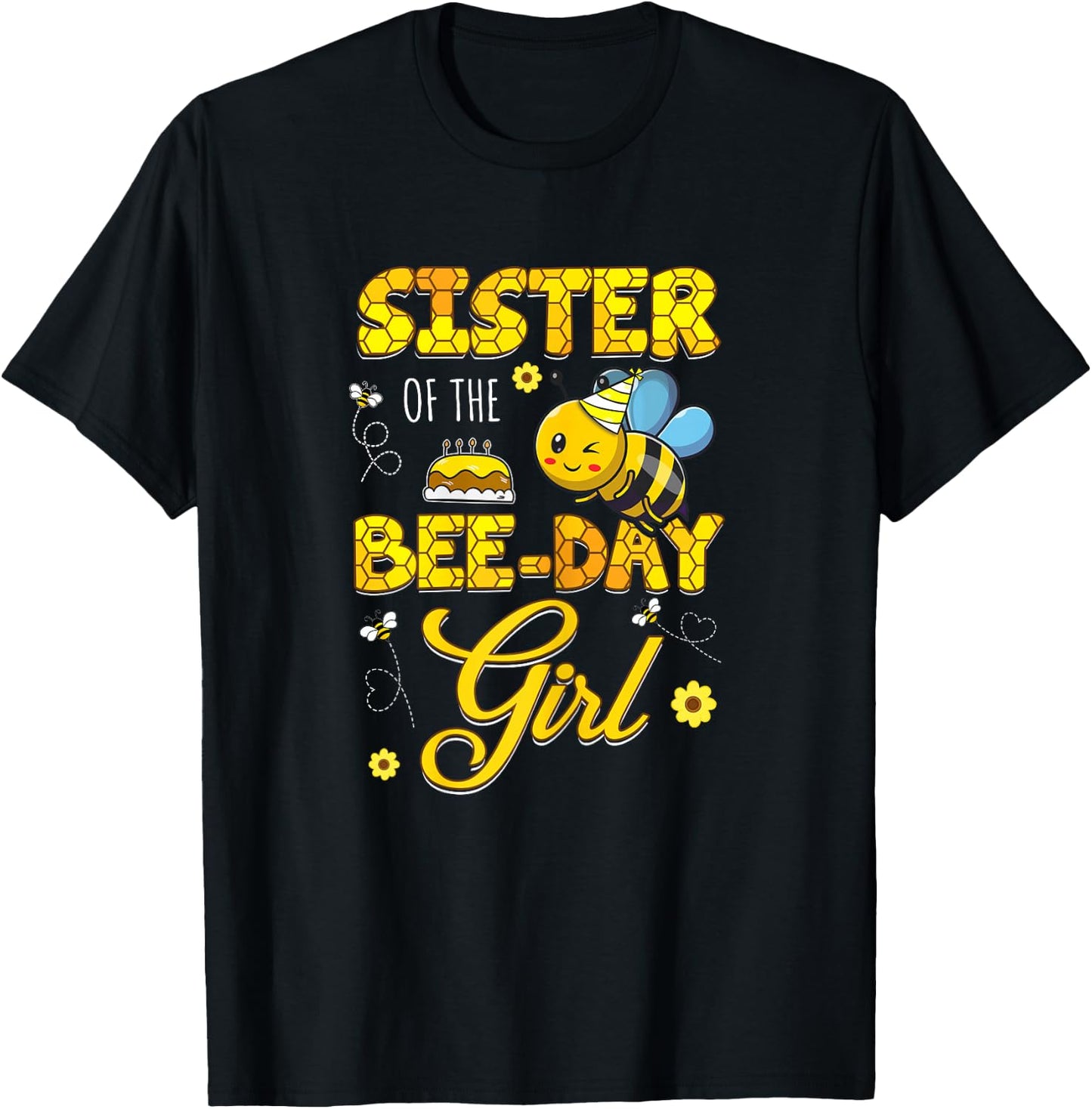 Sister Of The Bee-Day Girl Hive Birthday Party Matching T-Shirt - T-Shirt | Black