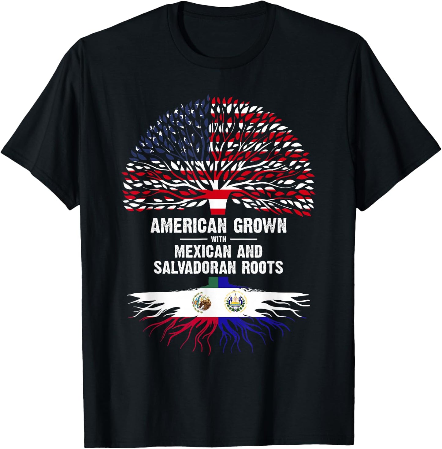 American Grown with Mexican Salvadoran Roots T-Shirt - T-Shirt | Black