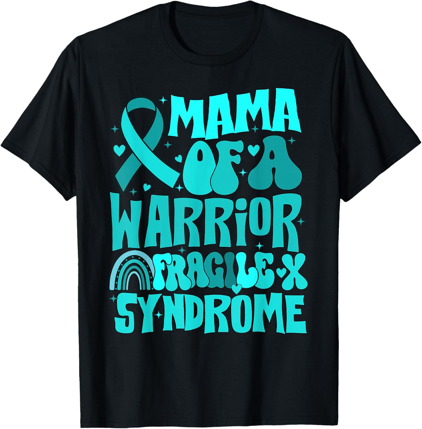Mama Of A Warrior Teal Ribbon Fragile X Syndrome T-Shirt - T-Shirt | Black