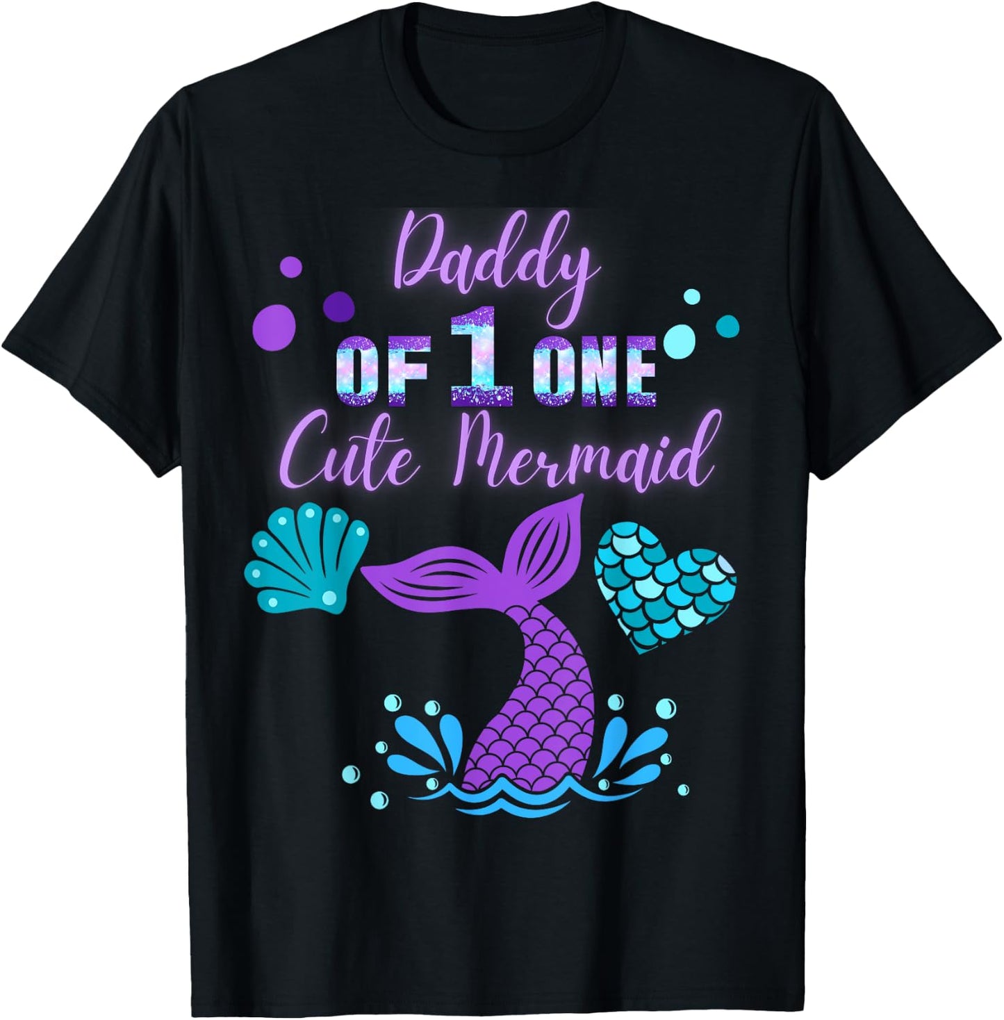 Daddy of Mermaid ONE 1st Year Birthday Under Sea Party Girls T-Shirt - T-Shirt | Black
