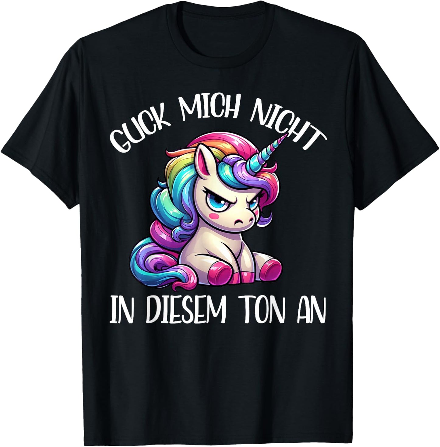 Guck Mich Nicht in diesem Ton an Einhorn Funny T-Shirt - T-Shirt | Black