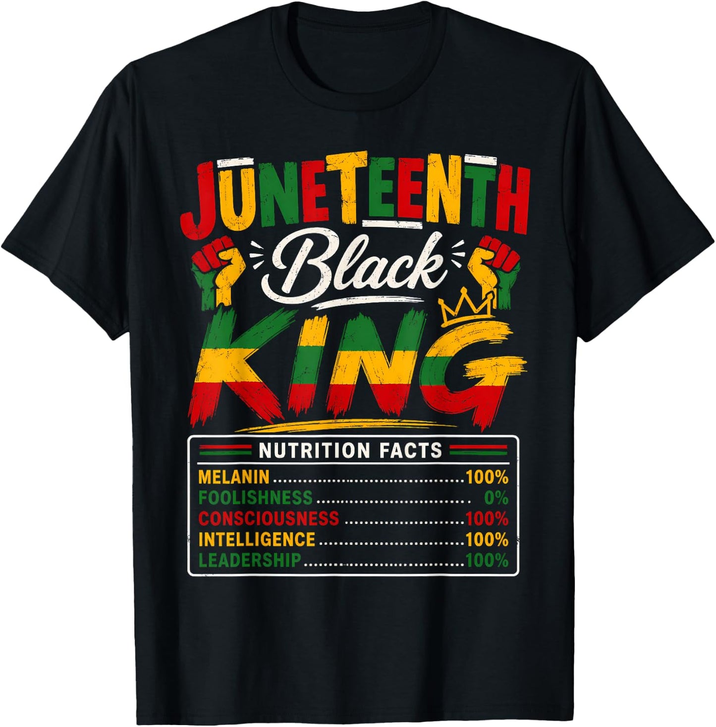 Juneteenth Shirts Men Black King Nutrition Facts African Dad T-Shirt - T-Shirt | Black