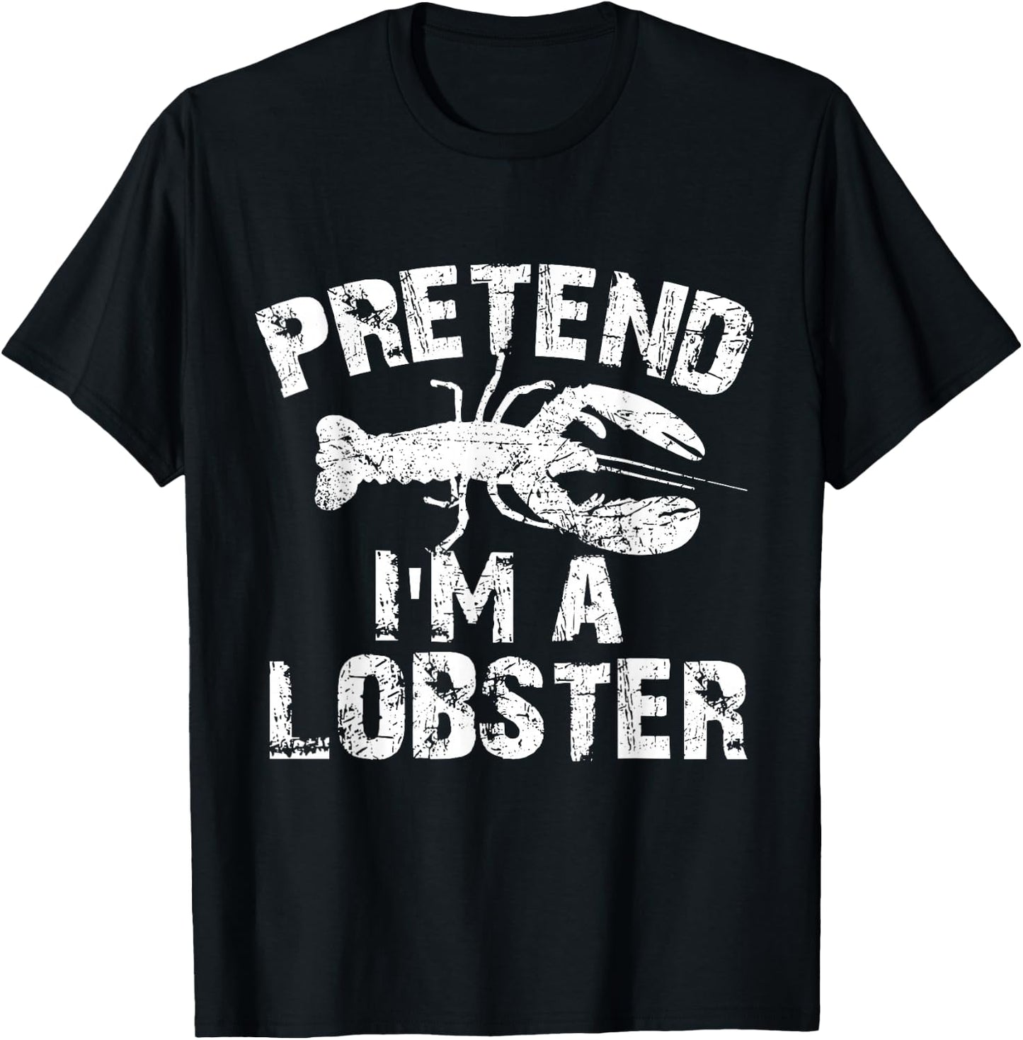 Funny Pretend I'm A Lobster Halloween Costume Party T-Shirt - T-Shirt | Black