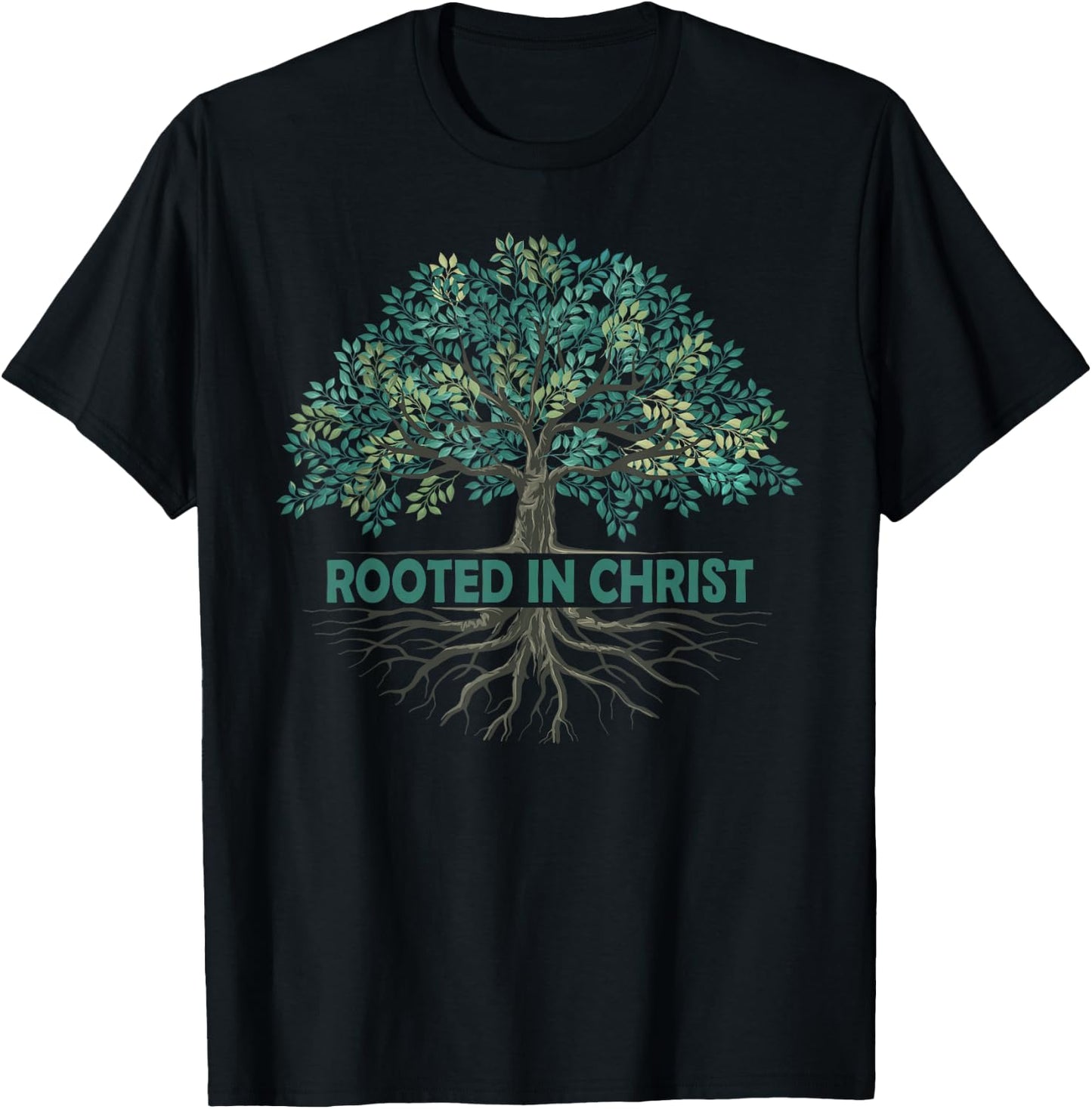 Rooted In Christ Tree God Roots Jesus Christians T-Shirt - T-Shirt | Black