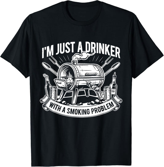 I'm Just A Drinker with A Smoking Problem Grilling BBQ Dad T-Shirt - T-Shirt | Black