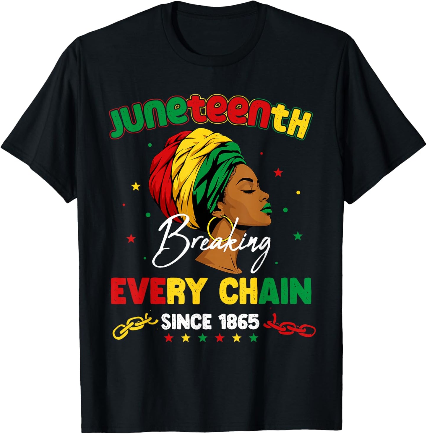 Juneteenth Breaking Every Chain Since 1865 Melanin Women T-Shirt - T-Shirt | Black