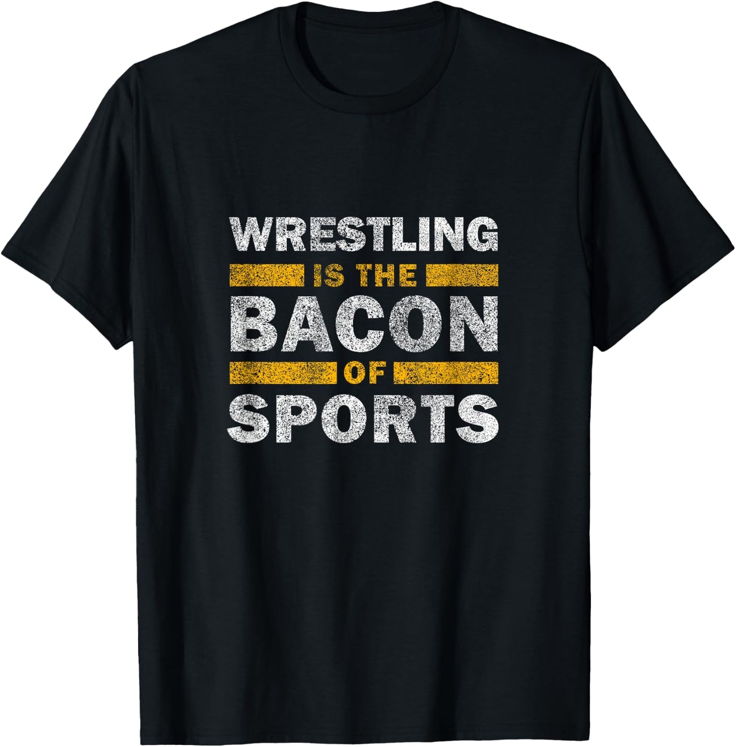 Wrestling Saying Funny - Wrestling Is The Bacon Of Sports T-Shirt - T-Shirt | Black