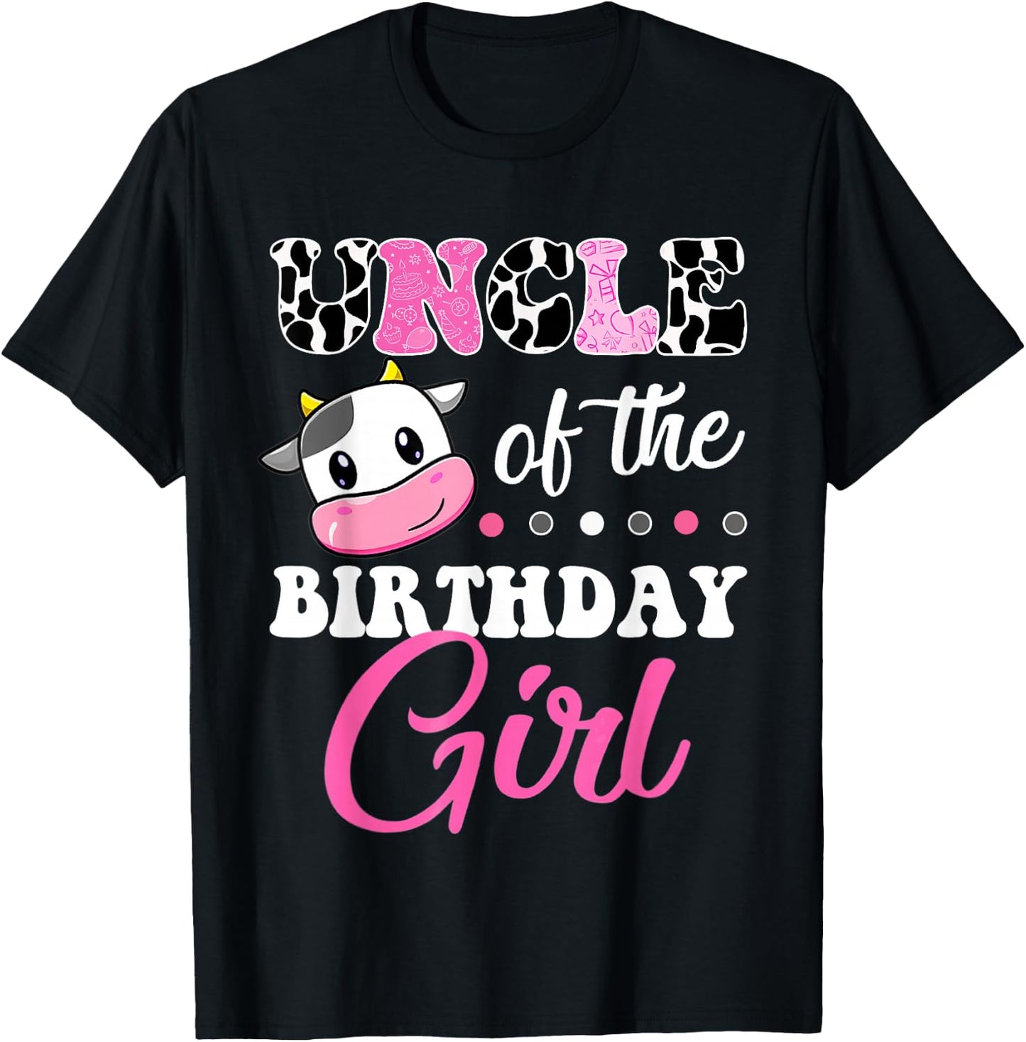 Uncle Of The Birthday Girl Family Matching Shirt Farm Cow T-Shirt - T-Shirt | Black